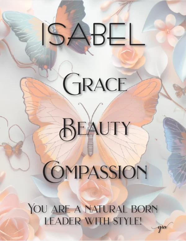 A butterfly with words that say " isabel grace beauty compassion you are a natural born artist ".